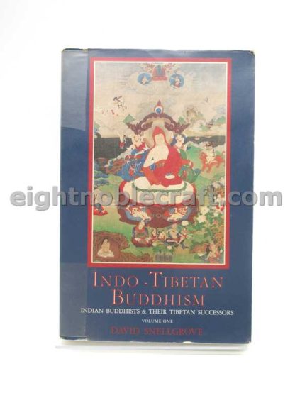 Indo - Tibetan Buddhism Indian Buddhists & Their Tibetan Successors Volume One
